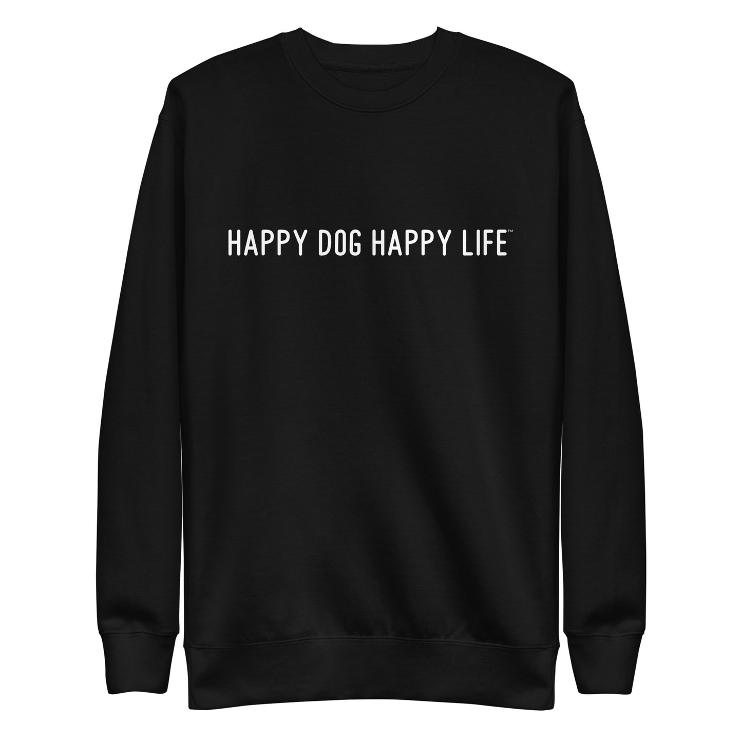 Happy Dog Happy Life Sweatshirt